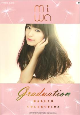 ピアノソロ miwa 『miwa ballad collection ～graduation～』 ヤマハミュージックメディア