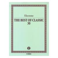 Electone THE BEST OF CLASSIC 30 ヤマハミュージックメディア