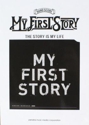 バンドスコア MY FIRST STORY THE STORY IS MY LIFE ヤマハミュージックメディア