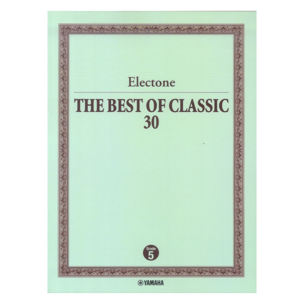 Electone THE BEST OF CLASSIC 30 ヤマハミュージックメディア